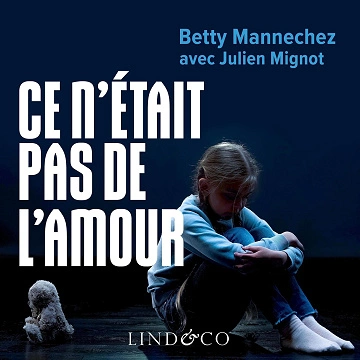 Ce n'était pas de l'amour - Betty Mannechez