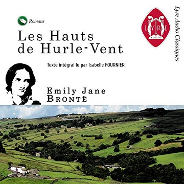 Emily Brontë - Les Hauts de Hurtebise (Les Hauts de Hurlevent)