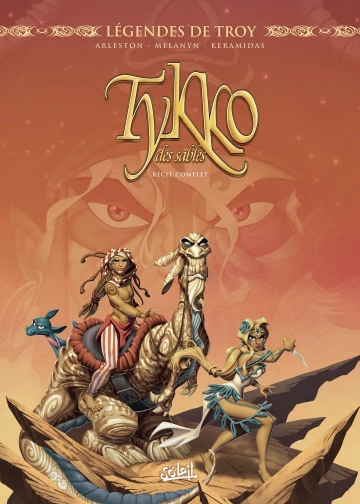 Légendes de Troy : Tykko des Sables Intégrale 1 tome