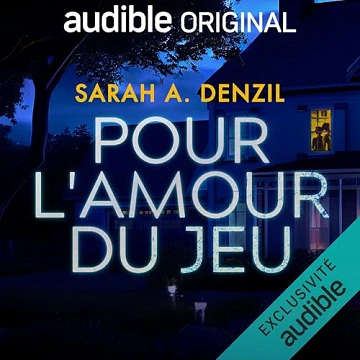 Sarah A. Denzil - Pour l'amour du jeu