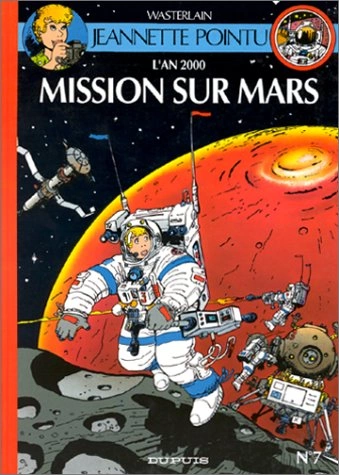 Les Aventures De Jeannette Pointu - Tome 7 - Mission Sur Mars