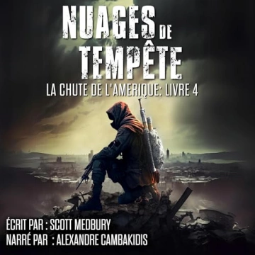 La Chute de l’Amérique 4 - Nuages De Tempête Scott Medbury