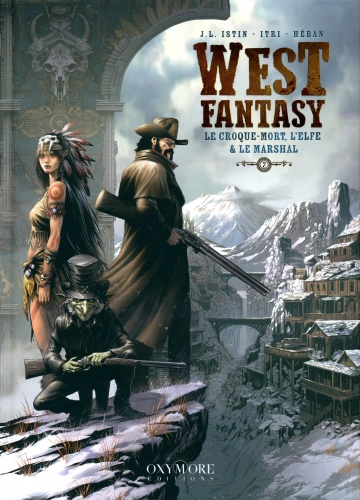 West Fantasy - Tome 2 Le Croque-Mort, l'Elfe et Le Chasseur