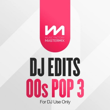 Mastermix - DJ Edits 00s Pop Vol. 3